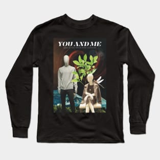 You and Me Against the Whole Wide Universe Long Sleeve T-Shirt